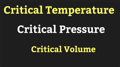 Critical Temperature Critical Pressure And Critical Volume Very Easy