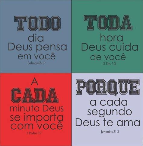 Todo Dia Deus Pensa Em Voc Toda Hora Deus Cuida De Voc A Cada