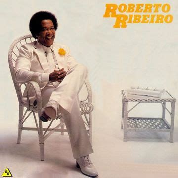 Roberto Ribeiro Álbum de Roberto Ribeiro LETRAS MUS BR