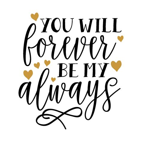 You Will Forever Be My Always SVG Quote Etsy