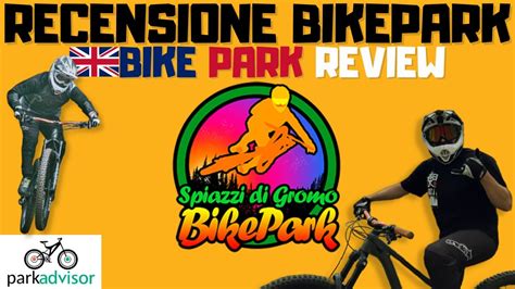 Recensione Bikepark Spiazzi Di Gromo Youtube