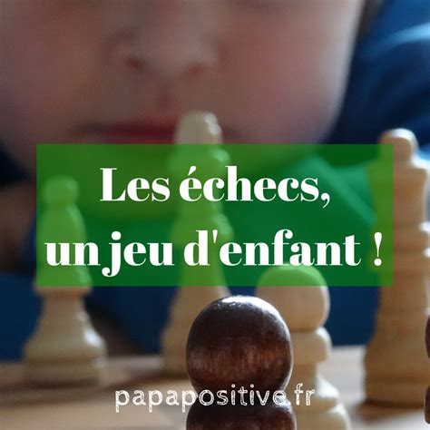 Les Checs Un Jeu D Enfant