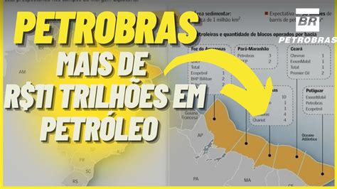 PETROBRAS 11 TRILHÕES DE REAIS EM PETRÓLEO MARGEM EQUATORIAL