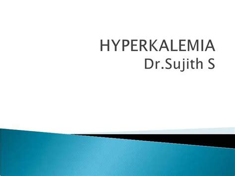 Ppt Hyperkalemia Dr Sujith S Powerpoint Presentation Free Download