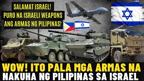 Mga Armas Na Nakuha Ng Pilipinas Sa Israel Kaalaman Echo Youtube