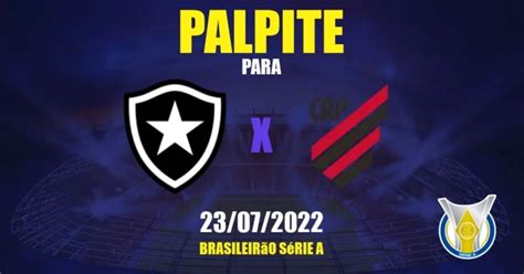 Palpite Botafogo X Athletico Pr 23072022 19ª Rodada Brasileirão