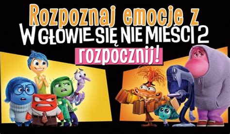 Czy Rozpoznasz Emocje Z Filmu W G Owie Si Nie Mie Ci Samequizy