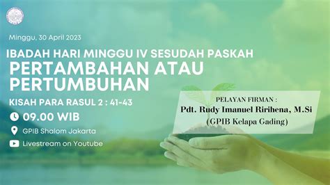 Live Wib Ibadah Hari Minggu Iv Ses Paskah Gpib Jemaat Shalom