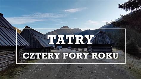 Tatry Cztery Pory Roku Youtube