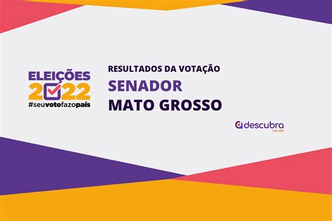 Senador Eleito No Mato Grosso Elei Es