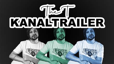 The T Kanaltrailer YouTube