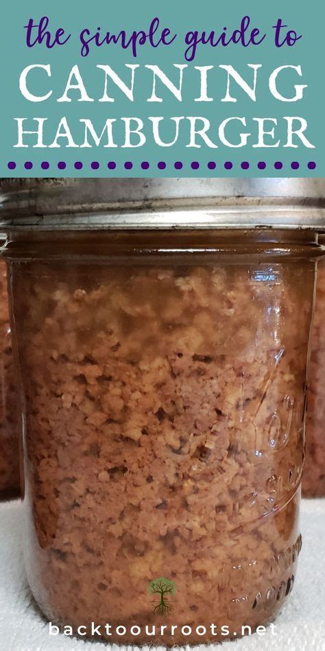 Pressure Canning Hamburger Meat Is Easy To Do And Adds So Much