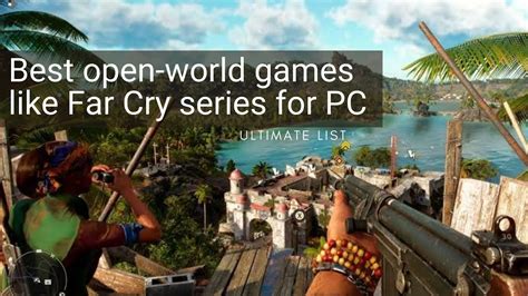 Best Open World Games Like Far Cry For Pc To Play Right Now In 2021