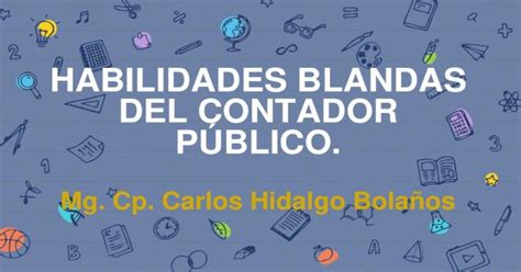 Habilidades Blandas Del Contador PÚblico · 2020 9 16 · Igualmente