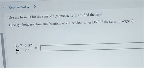 Solved Use the formula for the sum of a geometric series to | Chegg.com