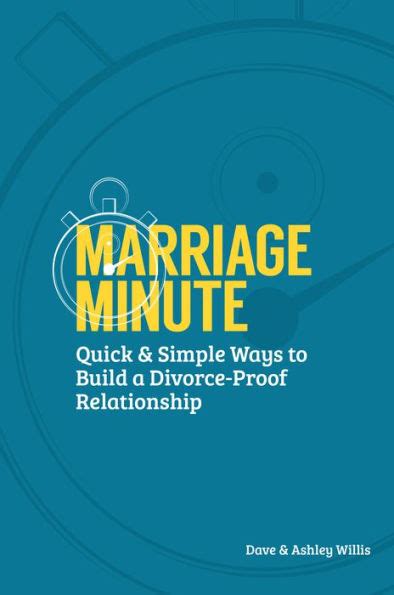 Marriage Minute Quick And Simple Ways To Build A Divorce Proof Relationship By Dave Willis