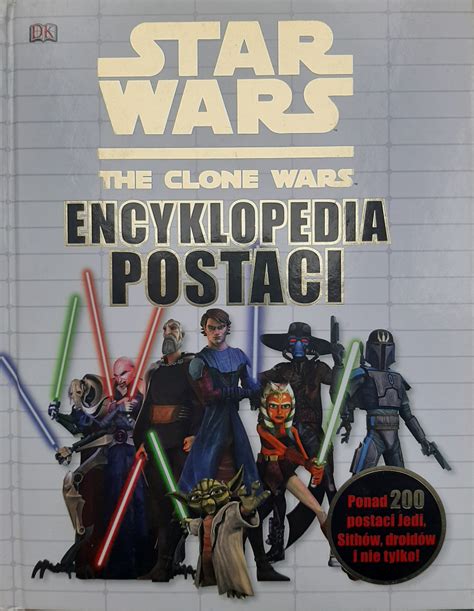 STAR WARS The Clone Wars Encyklopedia Postaci Kraków Kup teraz na