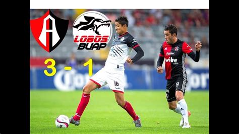 ATLAS VS LOBOS BUAP 3 1 JORNADA 3 LIGA MX 2019 YouTube