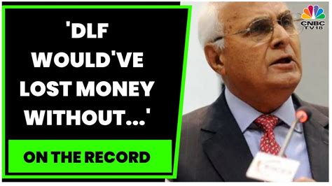 DLF Would Ve Lost Money Without The Vadra Deal KP Singh On DLF S Deal