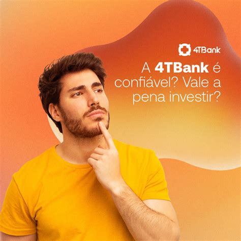 A 4tbank é Confiável Entenda Porquê Vale A Pena Investir