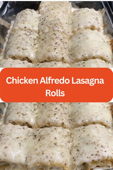 Chicken Alfredo Lasagna Rolls Weeknight Recipes