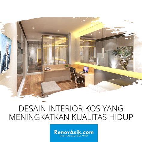 Renovasik Urusan Renovasi Jadi Asik Inspirasi Desain Interior Kos