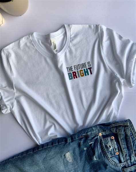 The Future Is Bright T Shirt Bright T Shirt Slogan T Shirt Etsy