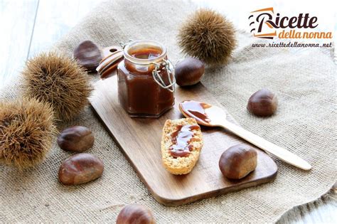 Marmellata Di Castagne La Ricetta Tradizionale Autunnale Ricette