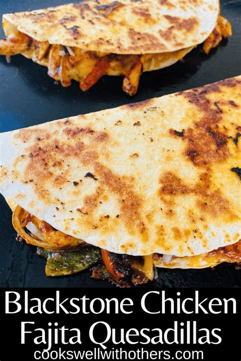 Blackstone Chicken Fajita Quesadillas Recipe