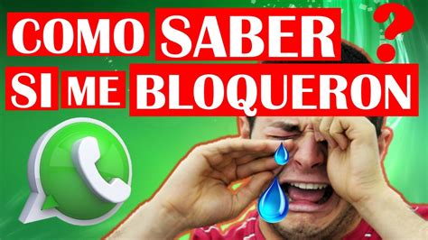 Como SABER Si TE BLOQUEARON En WHATSAPP SIN ENVIAR MENSAJES YouTube