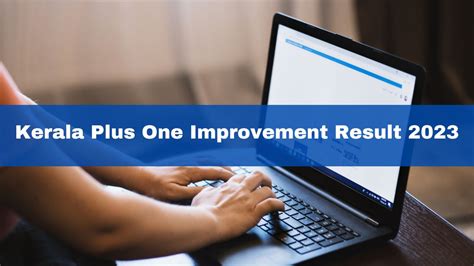 Kerala Plus One Improvement Result 2023 Declared At Keralaresults Nic