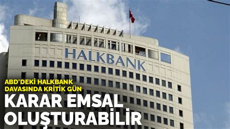 ABD deki Halkbank davasında kritik gün Karar emsal oluşturabilir