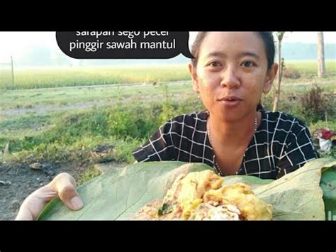 Sarapan Sego Pecel Ning Pinggir Sawah YouTube