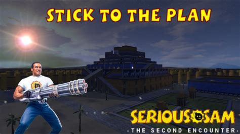 Stick To The Plan Serious All Secrets Serious Sam Classic The