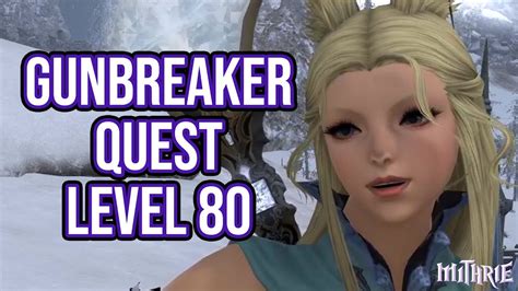 FFXIV 5 3 1474 Gunbreaker Quest Level 80 YouTube