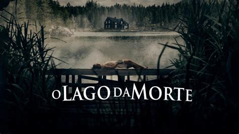 Filme De Terror O Lago Da Morte Completo Dublado Youtube