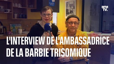 L Onore Laloux Ambassadrice De La Poup E Barbie Trisomique Tait L