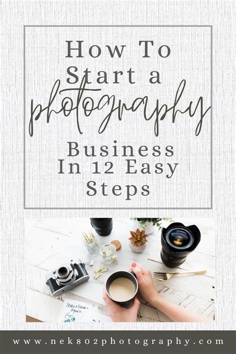 12 Steps You Can Take To Start Your Photography Business Today Artofit