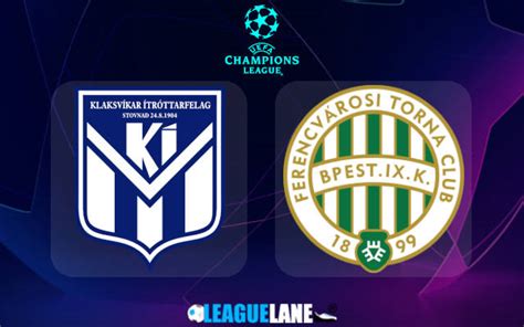 KI Klaksvik vs Ferencvaros Predictions, Tips & Match Preview