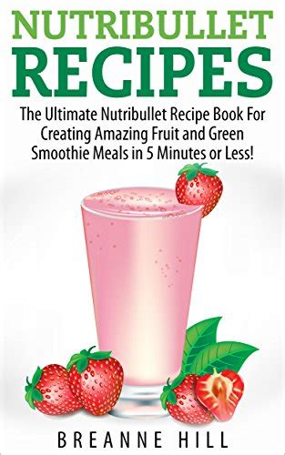 Nutribullet Recipes Nutribullet Nutribullet Recipes Nutribook Recipe Book Nutribullet