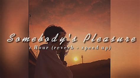 1 Hour Somebodys Pleasure Aziz Hedra Reverb Speed Lyrics