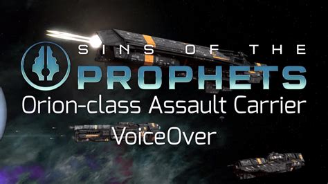 Orion Class Assault Carrier Voiceover Video Sins Of The Prophets Mod