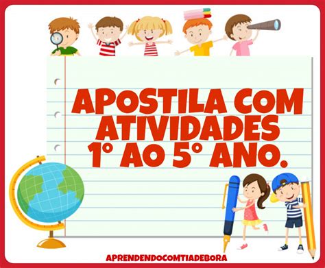 Aprendendo A Tia Debora APOSTILA DE ATIVIDADES 1 AO 5 ANO EM PDF