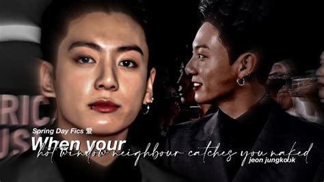 Bts Jungkook When Your Hot Neighbour Catches You Naked Youtube