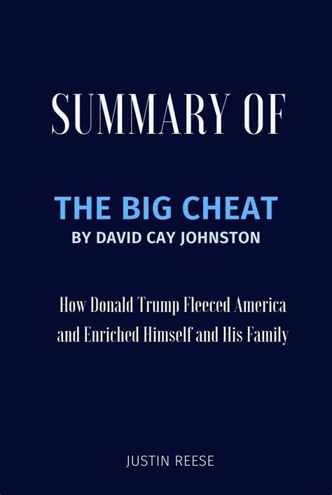 Summary Of The Big Cheat By Johnston David Cay How Donald Trump