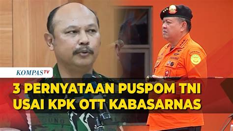 Berikut Pernyataan Puspom Tni Usai Kpk Tetapkan Kabasarnas Tersangka