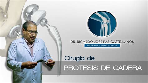 Implante De Cadera I Dr Ricardo Jos Paz Castellanos Youtube