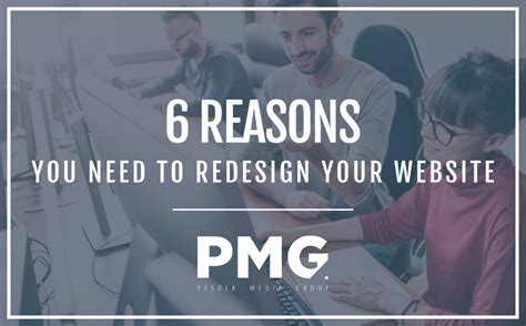 6 Reasons You Need To Redesign Your Website Pesola Media Group