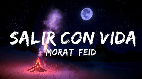 30 Mins Morat Feid Salir Con Vida Best Vibe Music YouTube