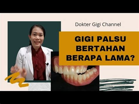 Gigi Palsu Bertahan Berapa Lama Dokter Gigi Channel Youtube